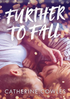 Further To Fall by Catherine Cowles.pdf